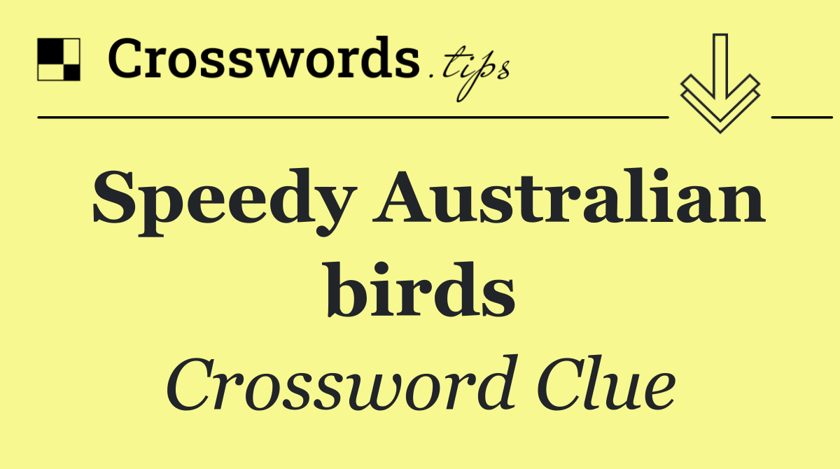 Speedy Australian birds