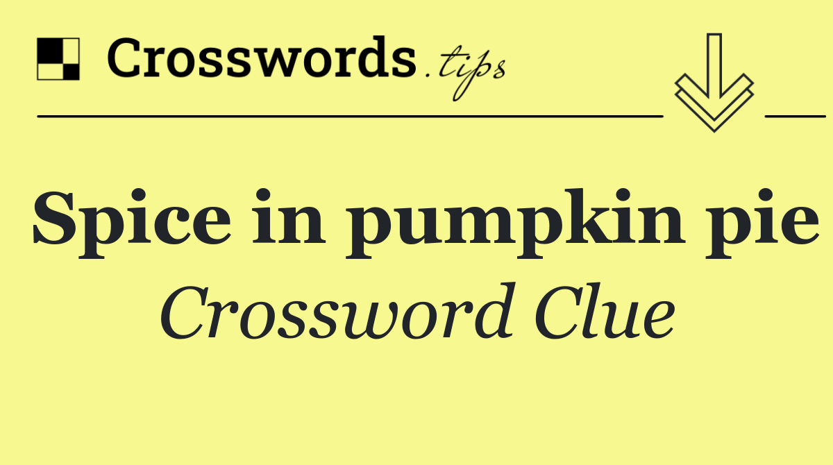 Spice in pumpkin pie