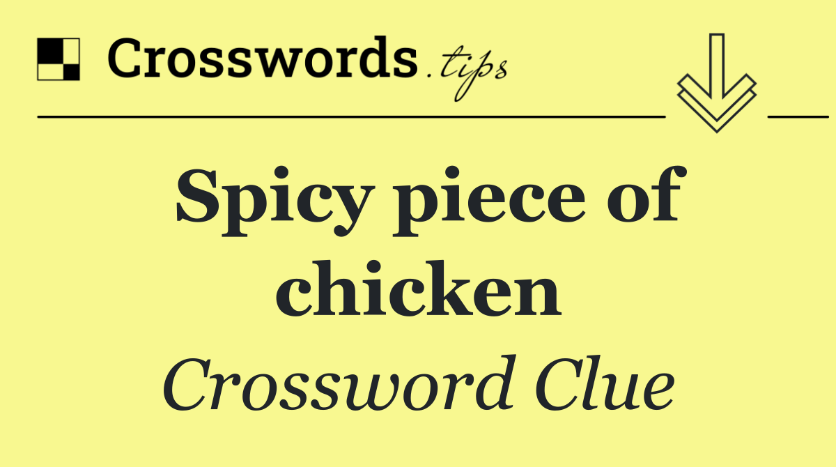 Spicy piece of chicken