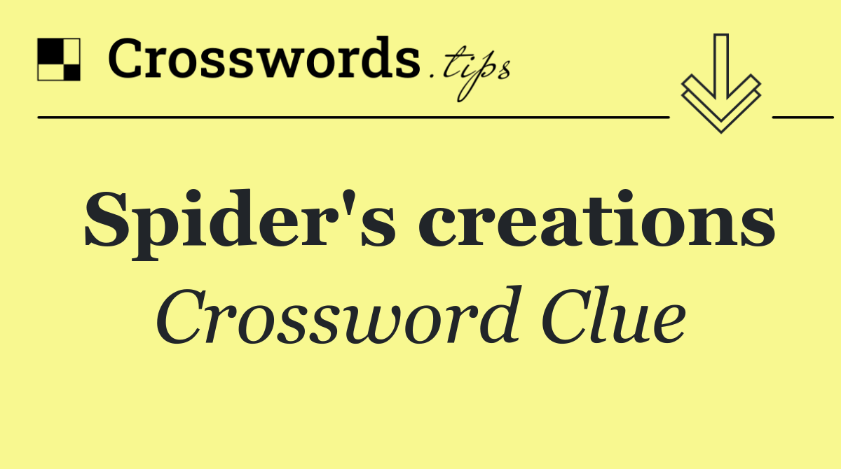 Spiders' creations