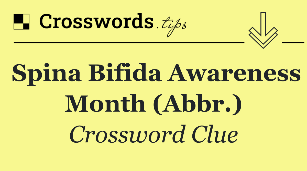Spina Bifida Awareness Month (Abbr.)