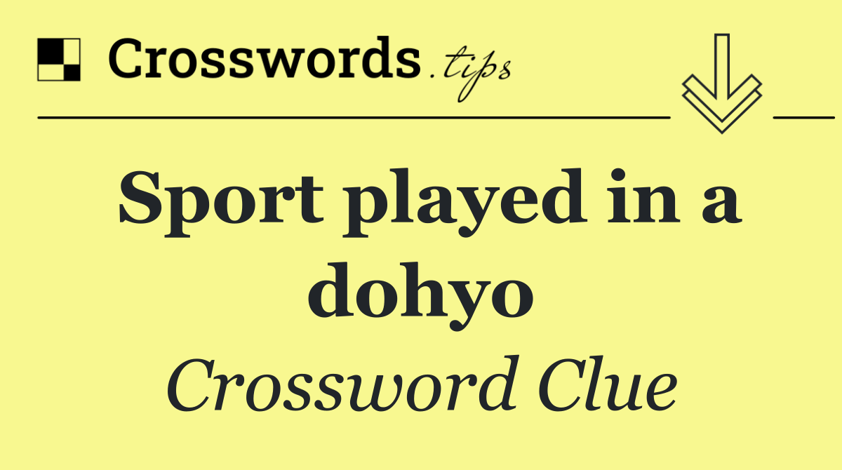 Sport played in a dohyo