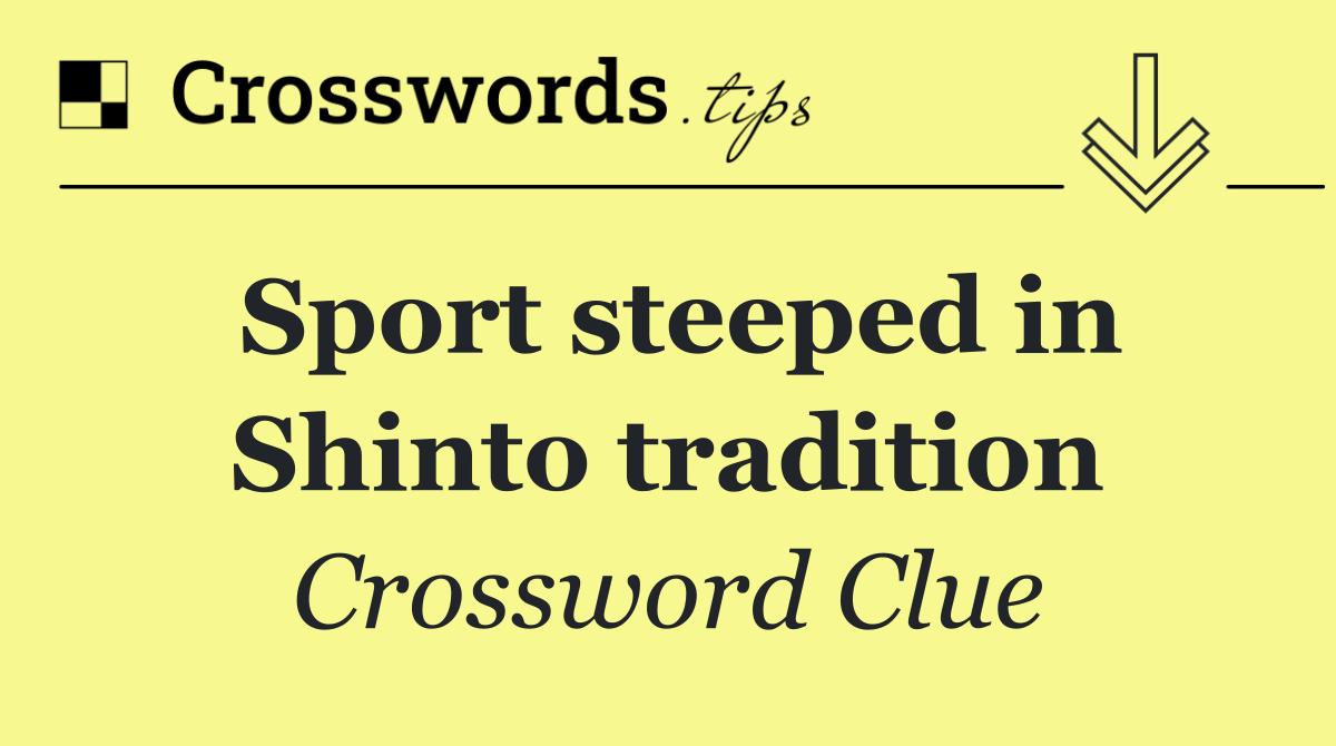 Sport steeped in Shinto tradition