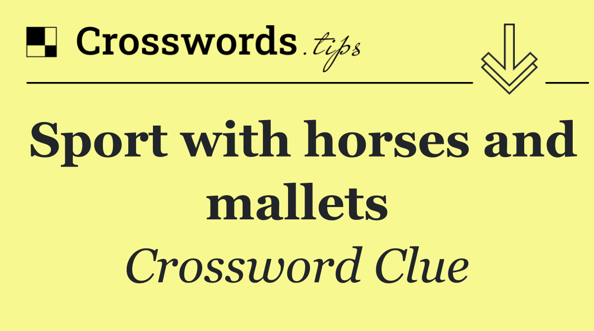 Sport with horses and mallets