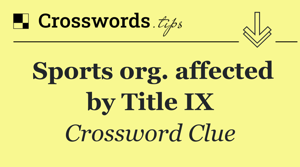 Sports org. affected by Title IX