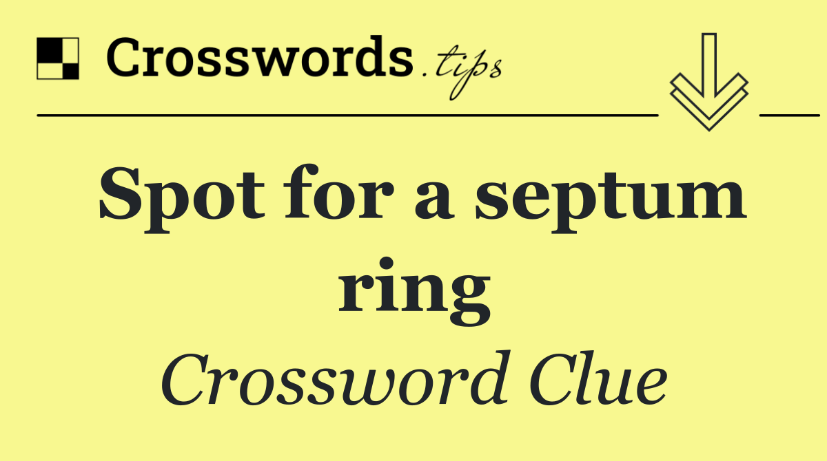 Spot for a septum ring