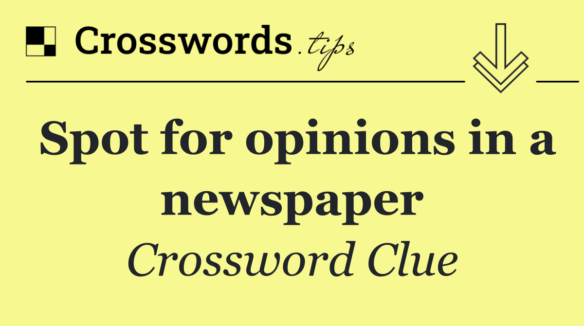 Spot for opinions in a newspaper