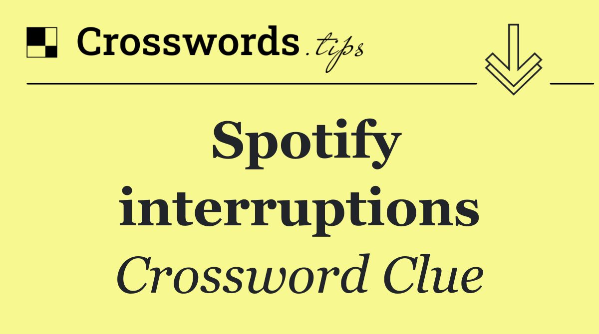 Spotify interruptions
