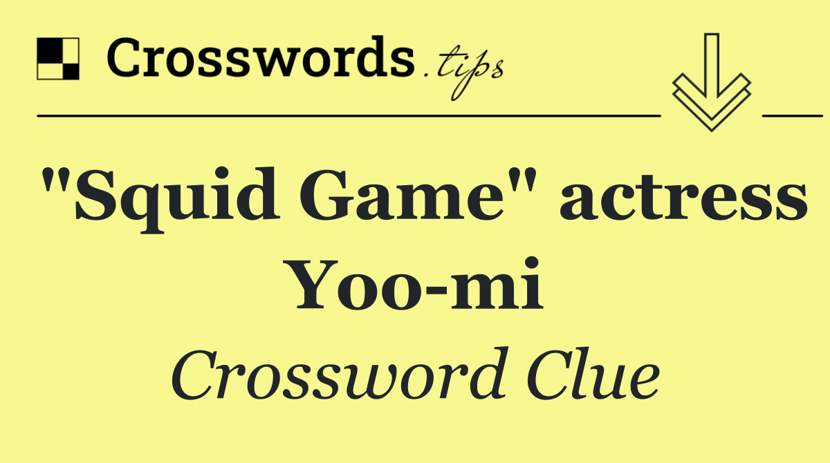 "Squid Game" actress Yoo mi