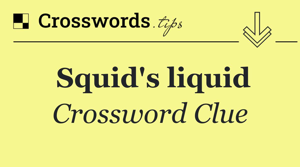 Squid's liquid