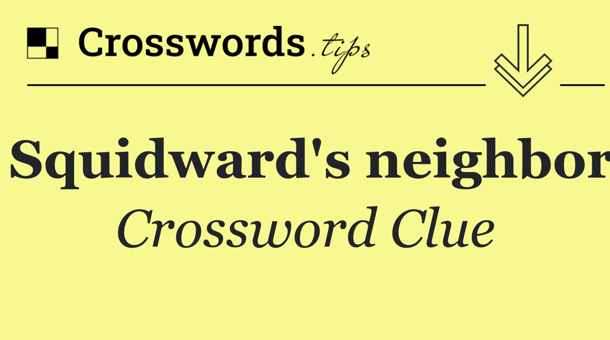 Squidward's neighbor