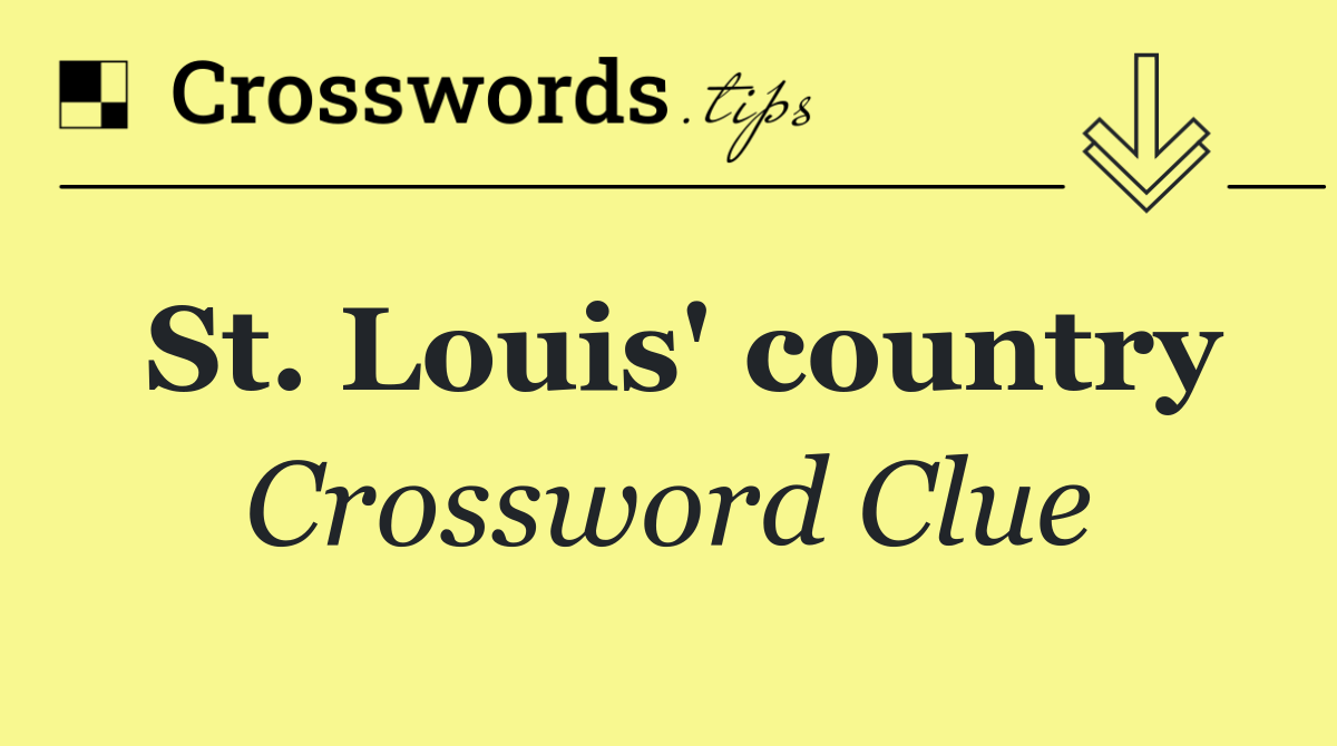 St. Louis' country