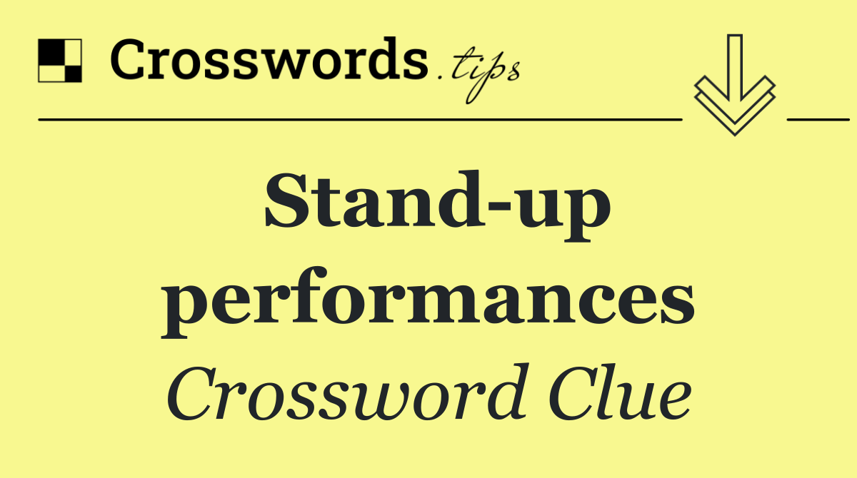 Stand up performances