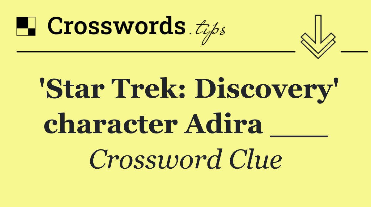 'Star Trek: Discovery' character Adira ___
