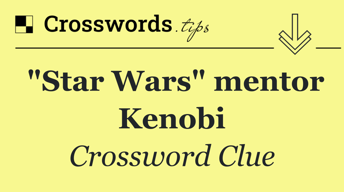 "Star Wars" mentor Kenobi