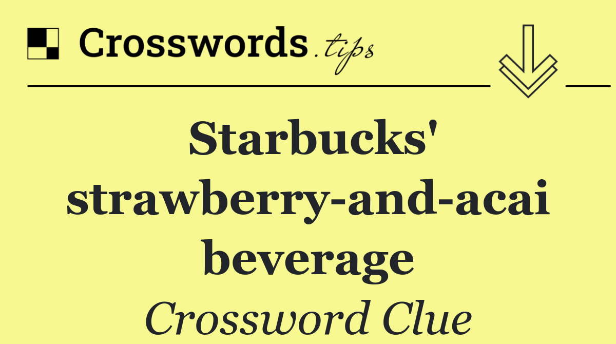 Starbucks' strawberry and acai beverage