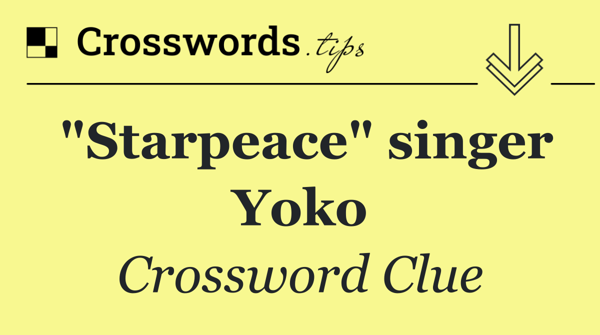 "Starpeace" singer Yoko