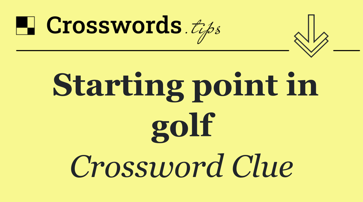 Starting point in golf