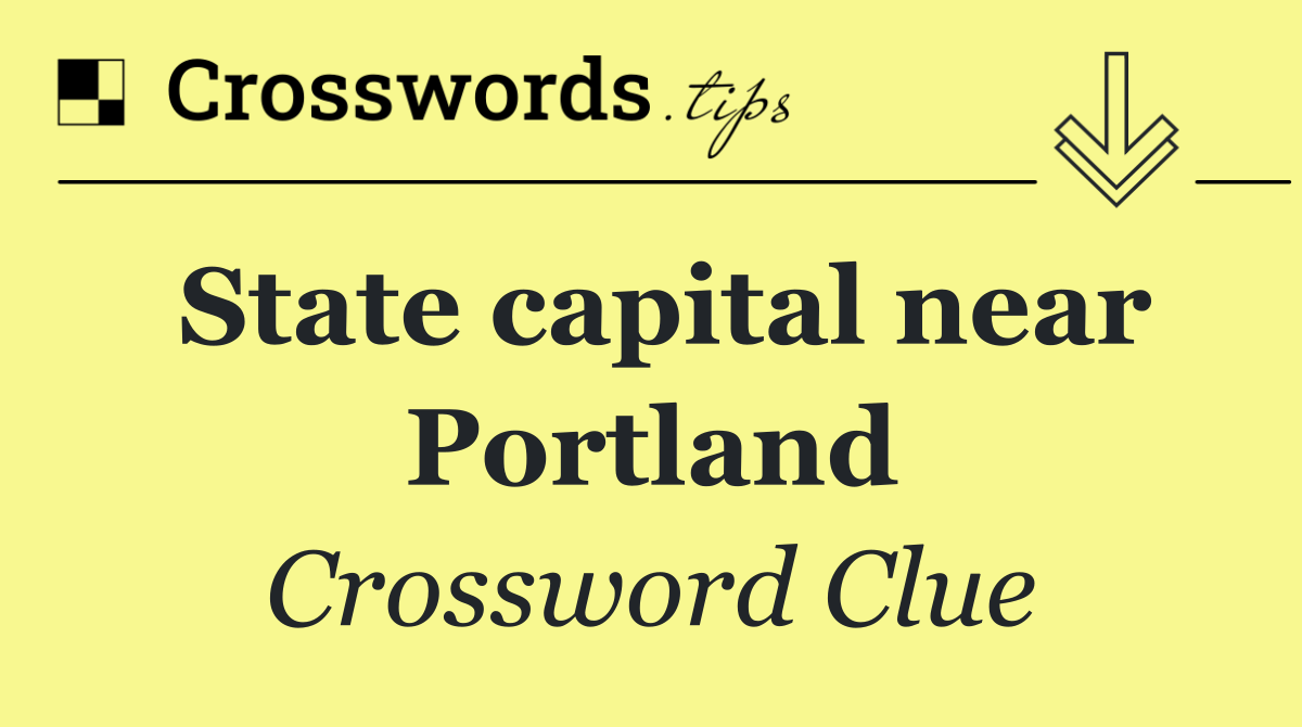 State capital near Portland