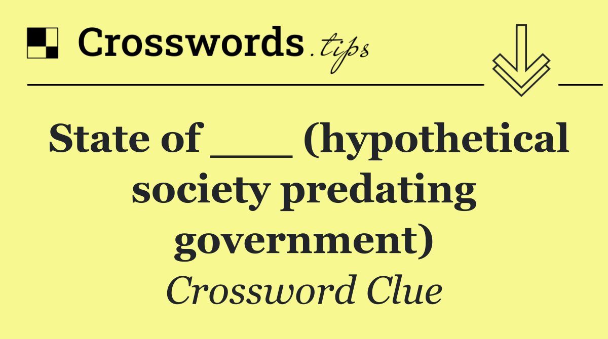 State of ___ (hypothetical society predating government)