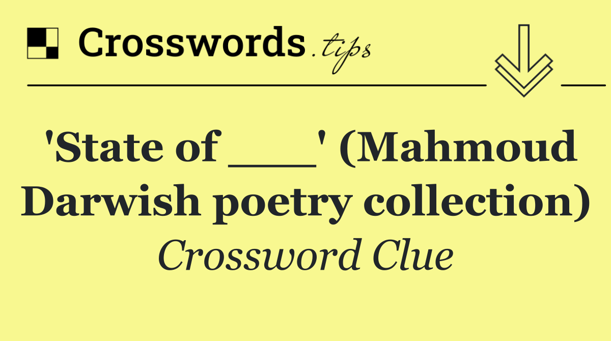 'State of ___' (Mahmoud Darwish poetry collection)
