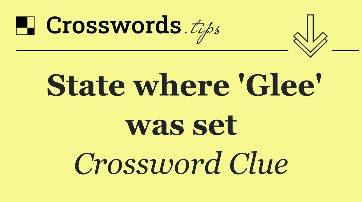 State where 'Glee' was set