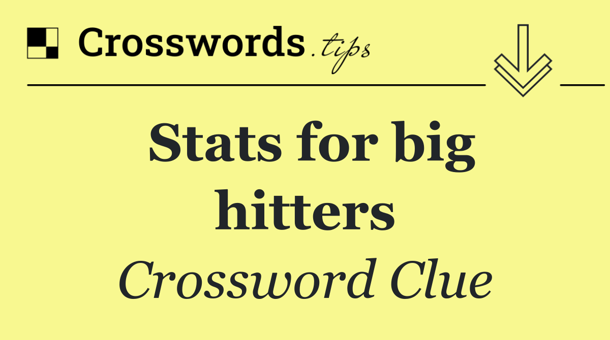Stats for big hitters