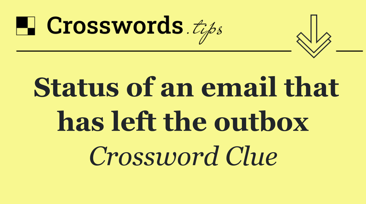Status of an email that has left the outbox