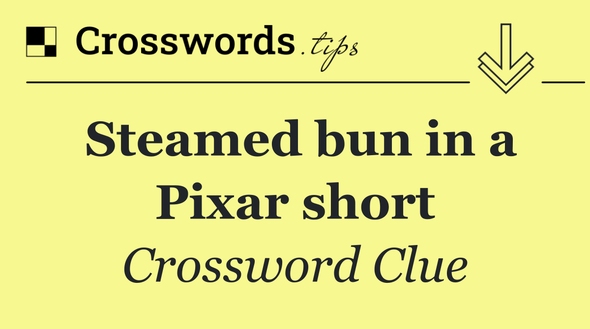 Steamed bun in a Pixar short
