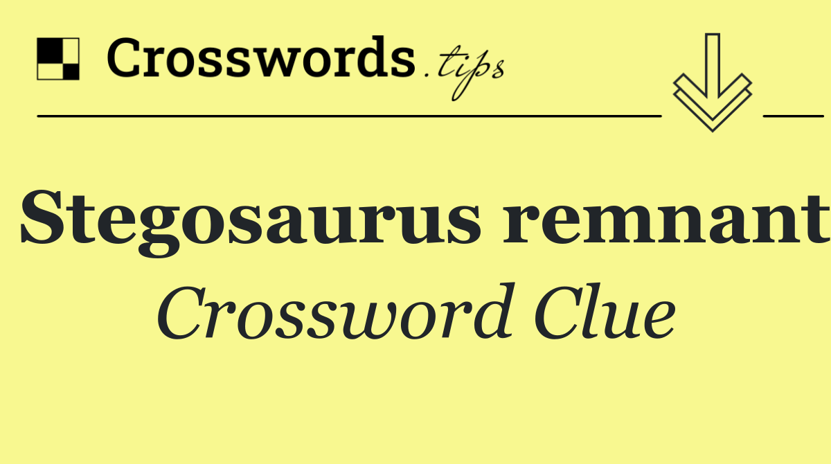 Stegosaurus remnant