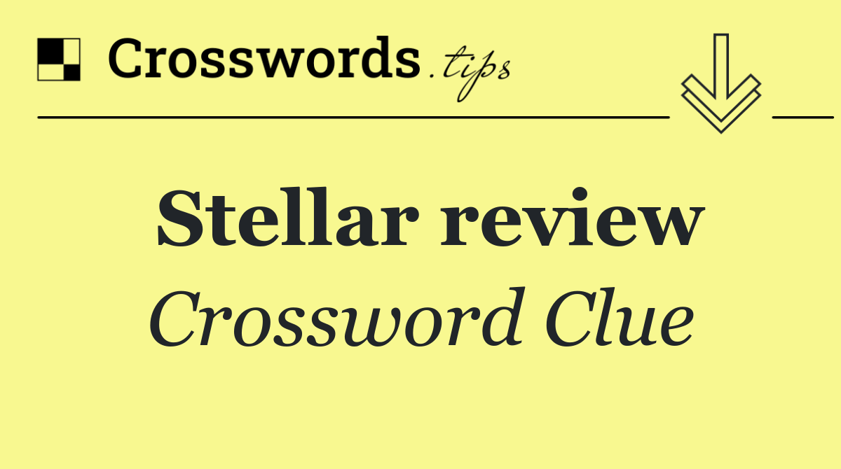 Stellar review