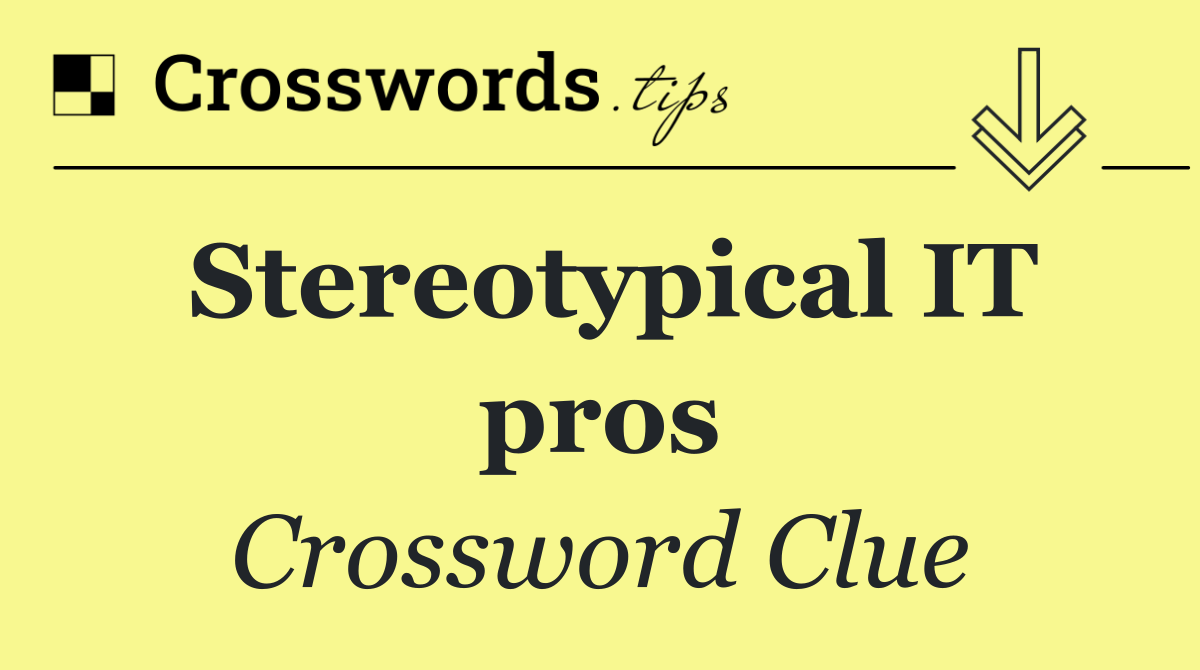 Stereotypical IT pros