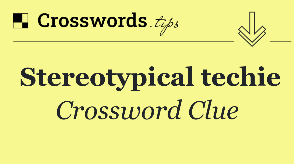 Stereotypical techie