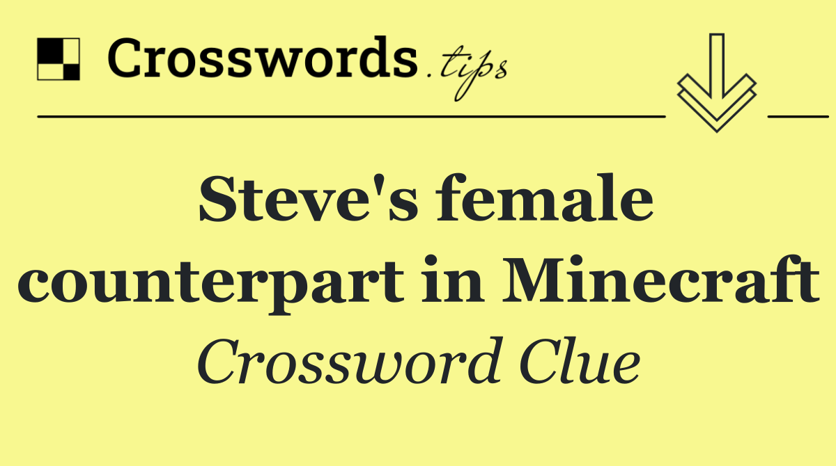 Steve's female counterpart in Minecraft