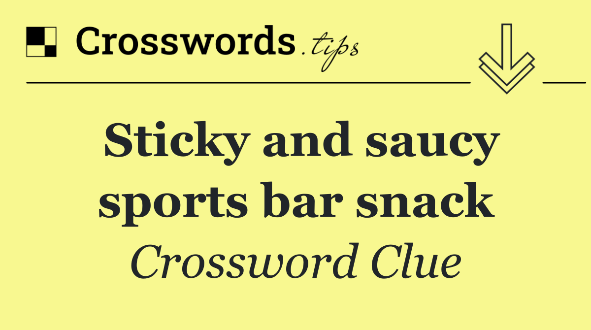 Sticky and saucy sports bar snack