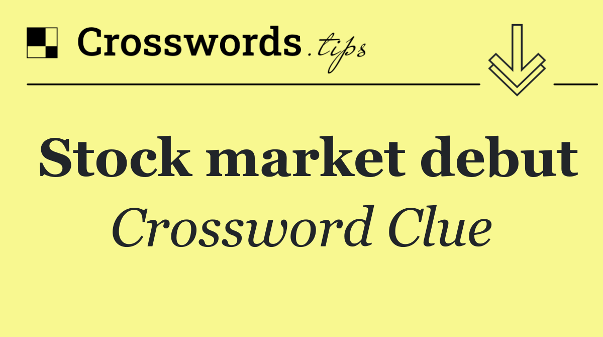 Stock market debut