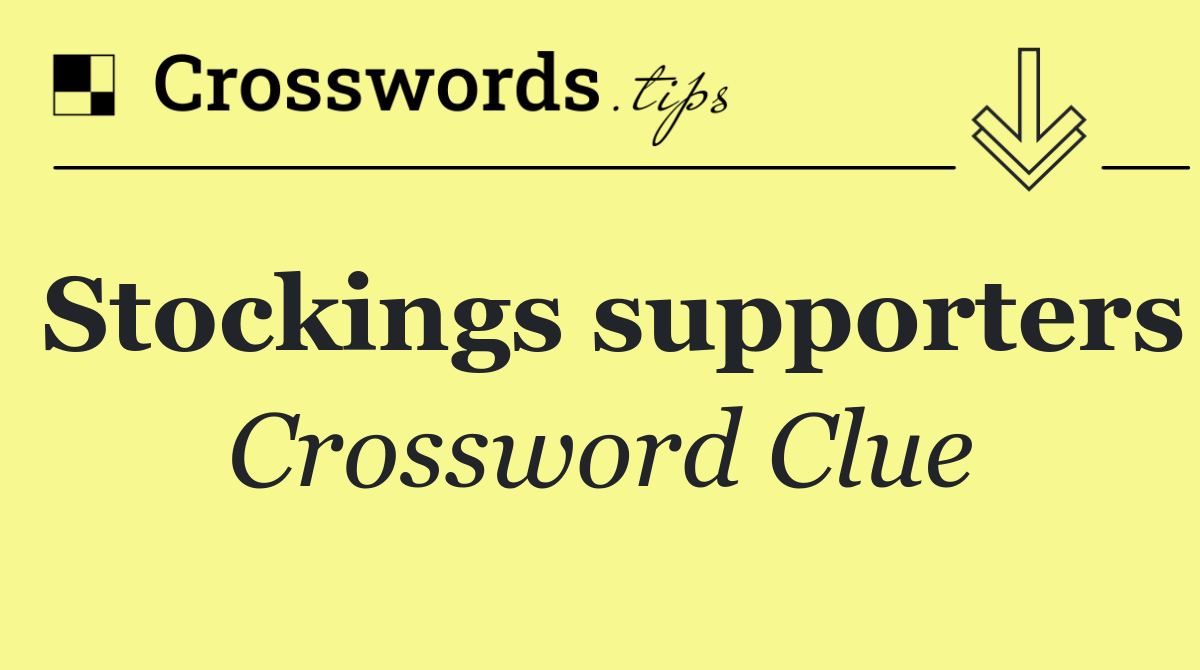 Stockings supporters