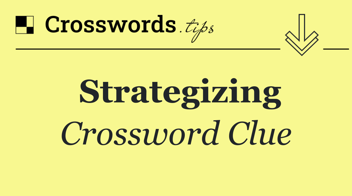 Strategizing