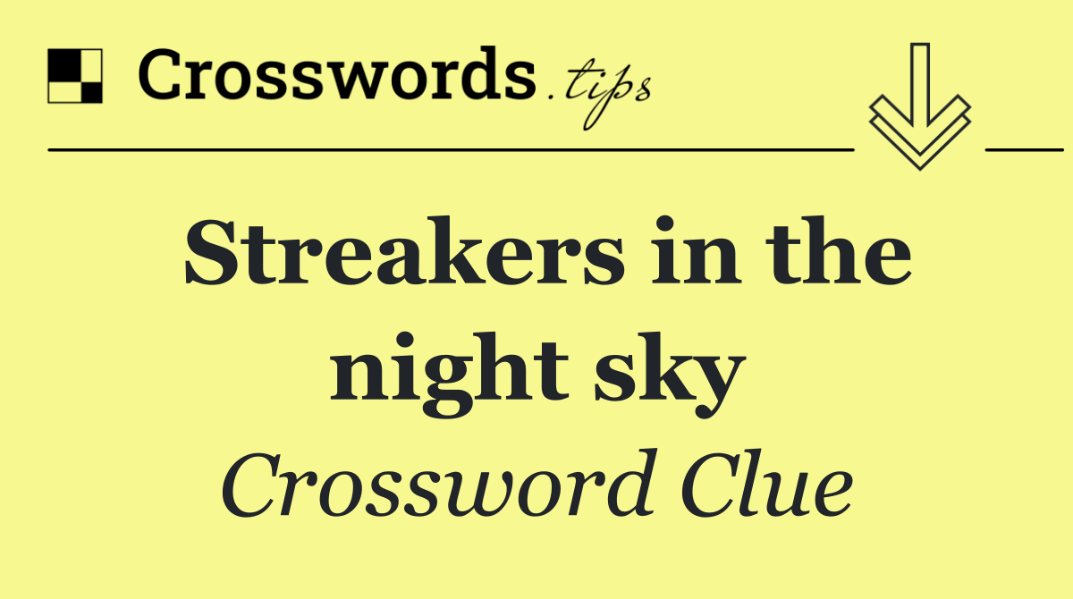 Streakers in the night sky