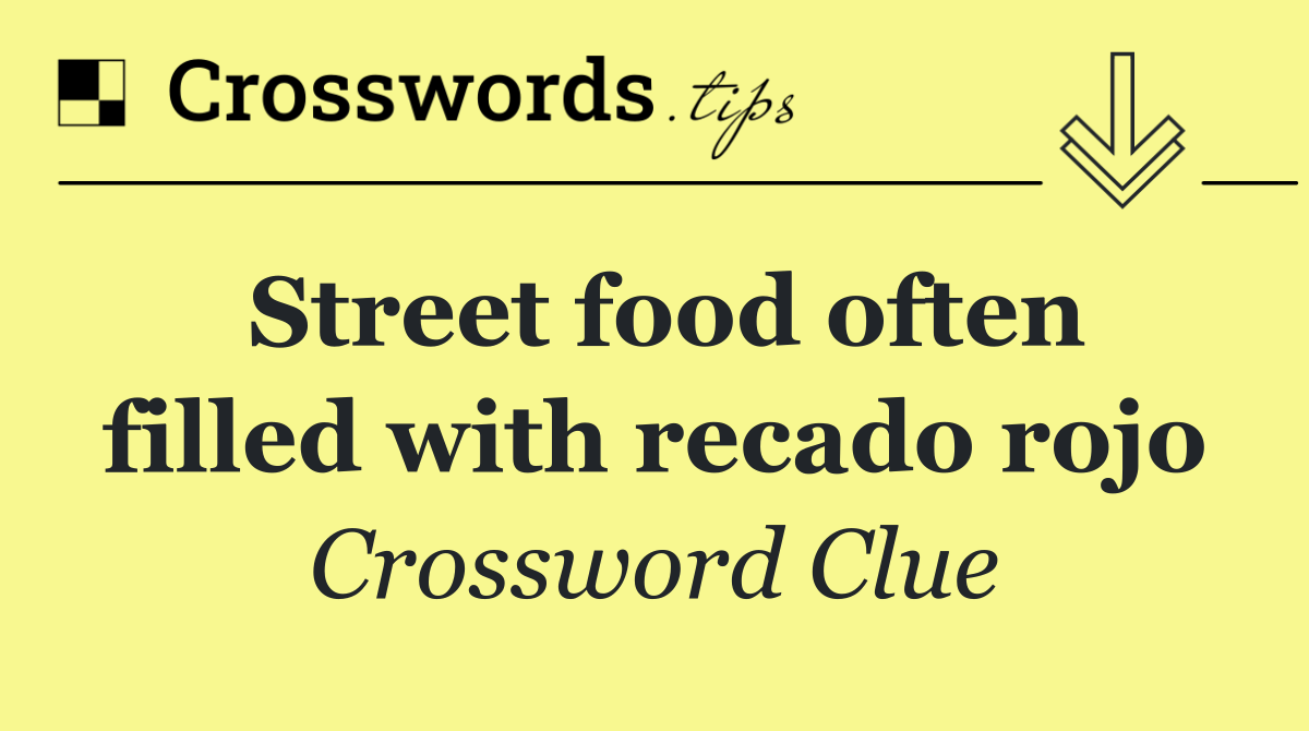 Street food often filled with recado rojo