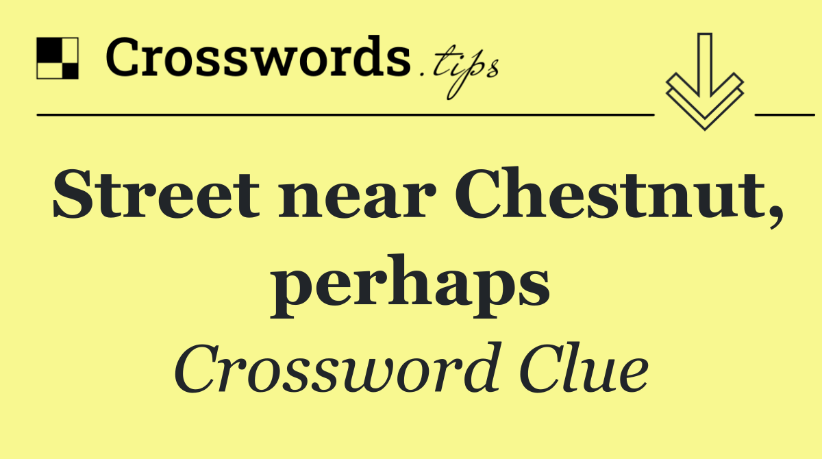 Street near Chestnut, perhaps