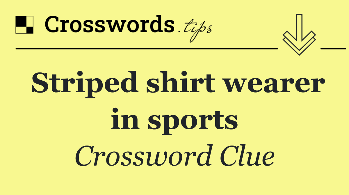 Striped shirt wearer in sports