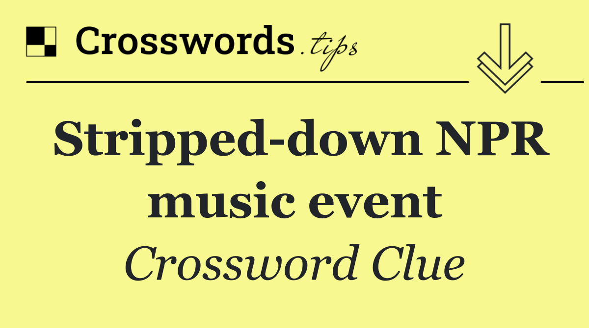 Stripped down NPR music event