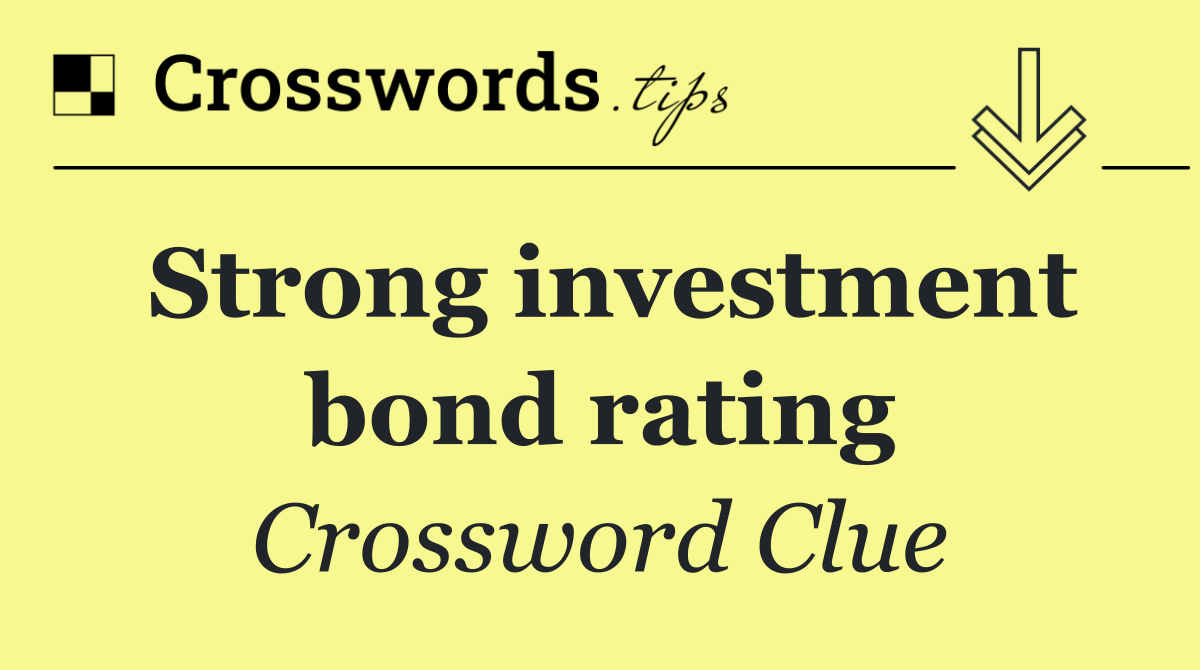 Strong investment bond rating