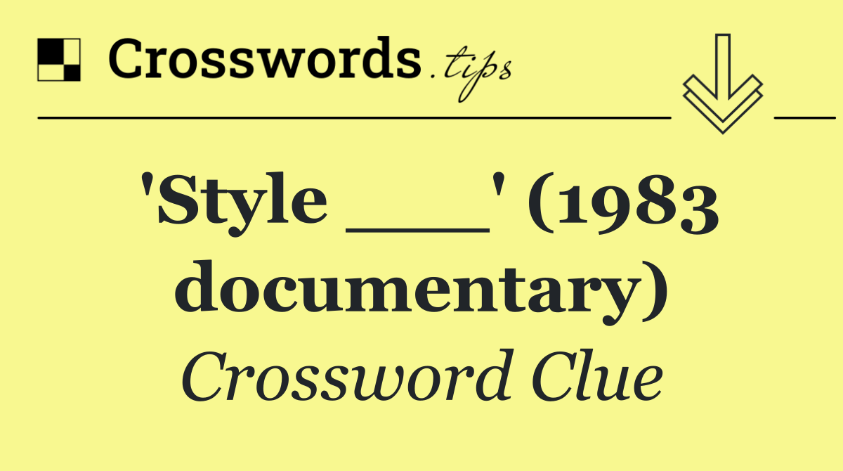 'Style ___' (1983 documentary)