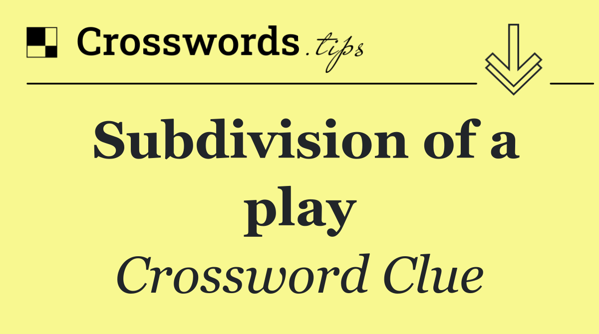 Subdivision of a play