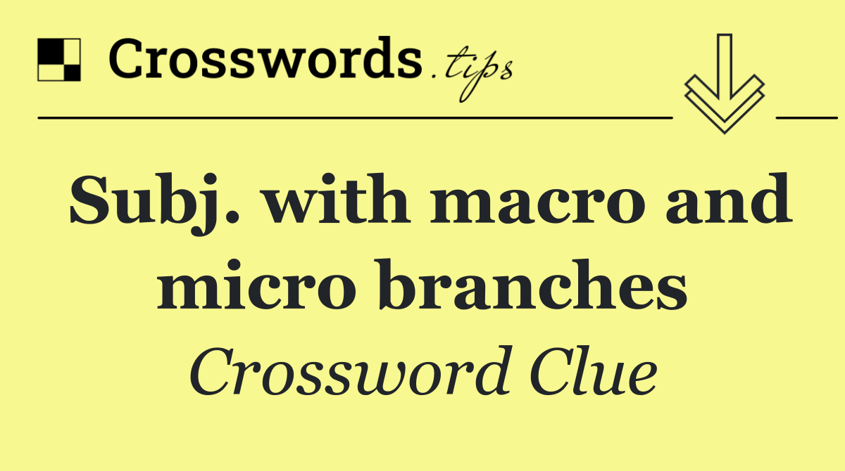 Subj. with macro and micro branches