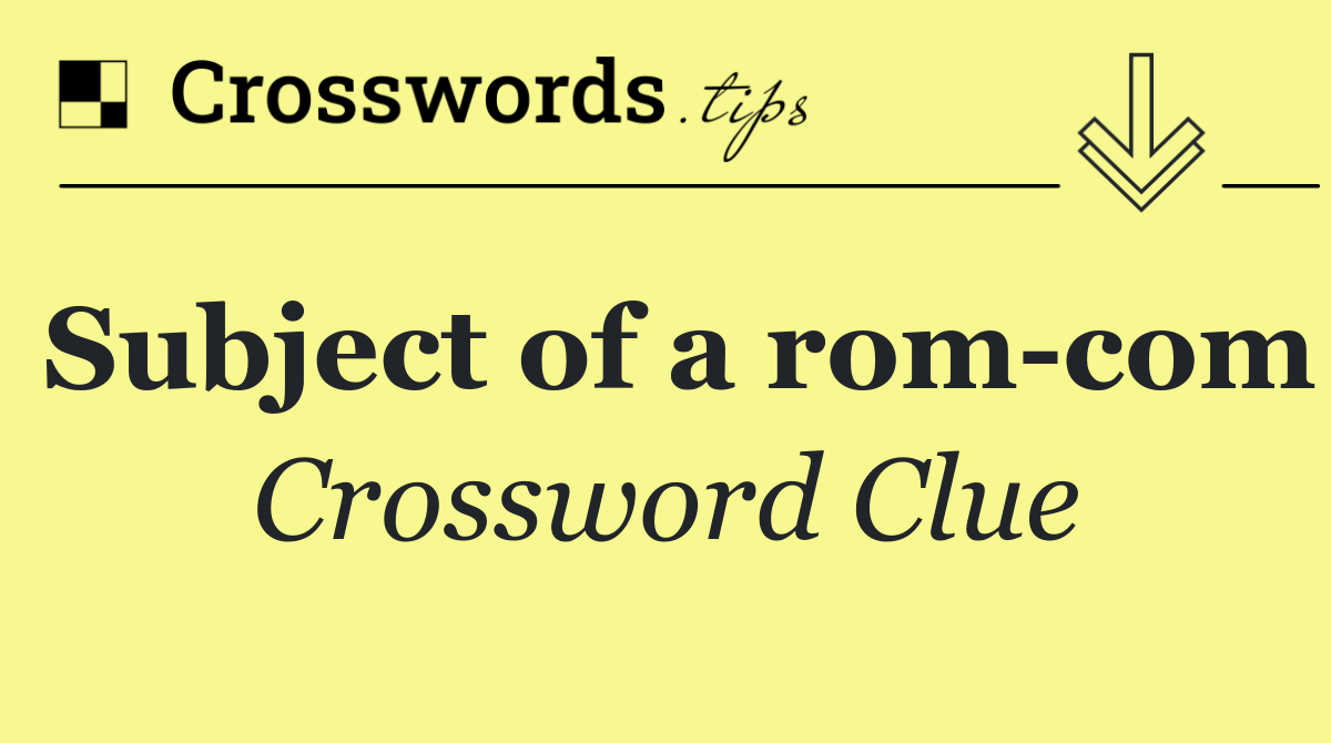 Subject of a rom com