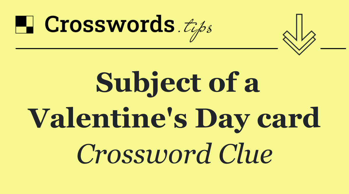 Subject of a Valentine's Day card