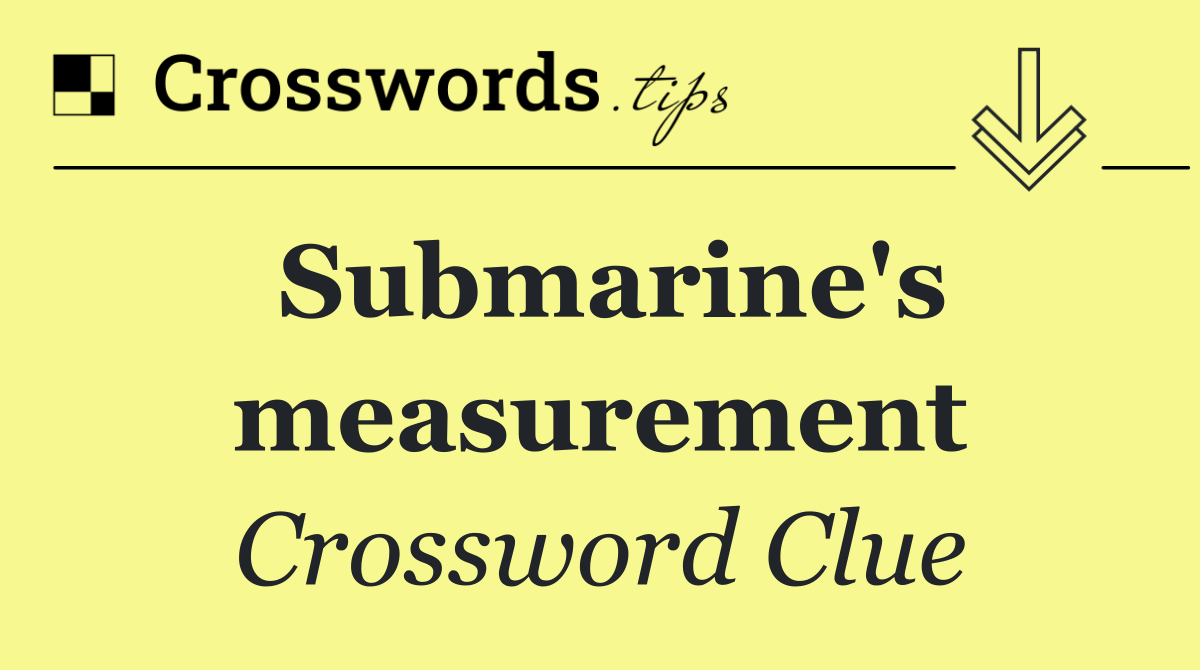 Submarine's measurement